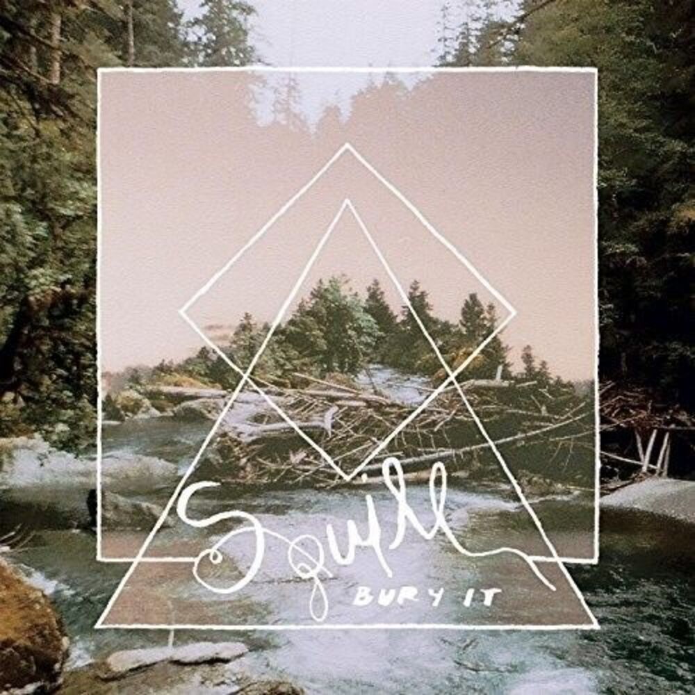 Squill - Bury It  LP LP